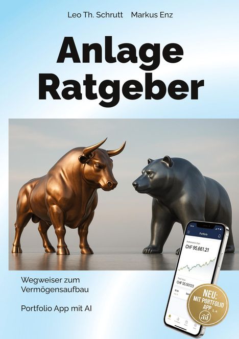 "Anlage Ratgeber" von Leo Th. Schrutt, Markus Enz. Stier und Bär Skulpturen, Handy mit App, Text: "Wegweiser zum Vermögensaufbau".