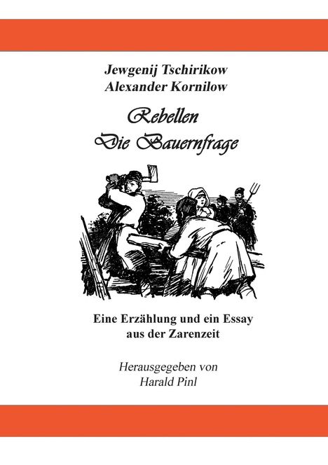 "Rebellen - Die Bauernfrage", Erzählung und Essay aus Zarenzeit. Illustration von Bauern mit Werkzeugen. Herausgeber: Harald Pinl.