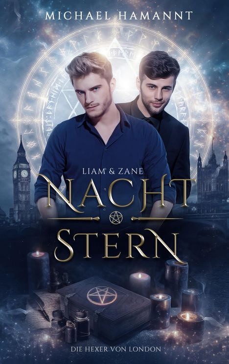 „Michael Hamantt, Liam & Zane, Nachtstern, Die Hexer von London.“ Zwei Männer vor magischem Kreis und Londoner Skyline.