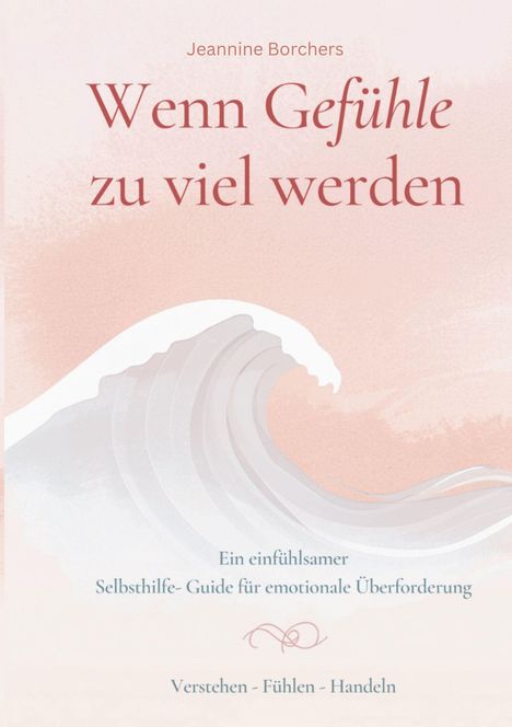 „Ein einfühlsamer Selbsthilfe-Guide für emotionale Überforderung“, Illustration einer großen Welle auf rosa Hintergrund.