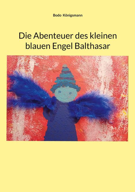 Text: "Die Abenteuer des kleinen blauen Engel Balthasar". Illustration: Ein blauer Engel mit Federn vor rotem Hintergrund.