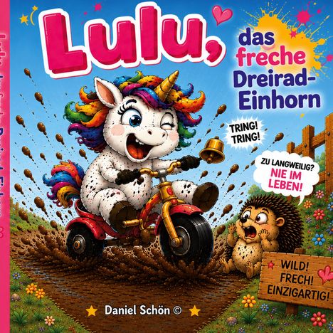 „Lulu, das freche Dreirad-Einhorn“ steht in großen bunten Buchstaben. Ein fröhliches Einhorn fährt begeistert Dreirad.