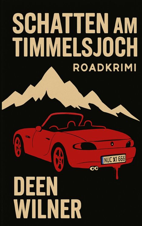 „SCHATTEN AM TIMMELSJOCH ROADKRIMI“ in großer Schrift, darunter ein rotes Auto vor Bergen. Lizenzschild: „NUC X1 666“.