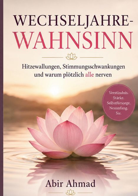 Titel: "WECHSELJAHRE-WAHNSINN". Untertitel über Hitzewallungen. Bild einer rosa Lotusblume im Wasser.