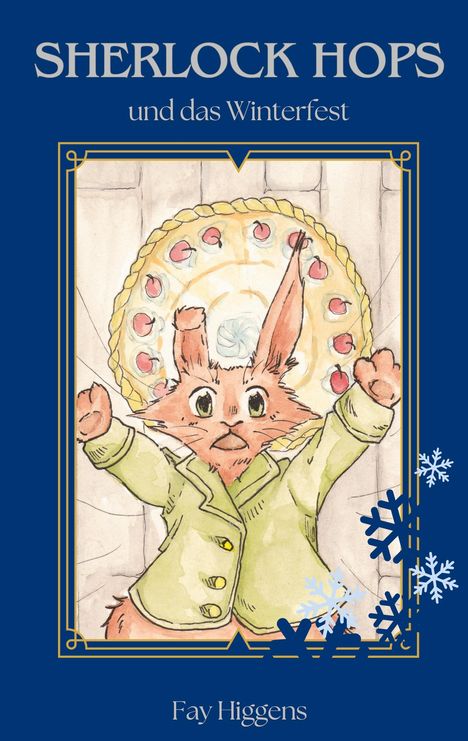 "Sherlock Hops und das Winterfest", Fay Higgens. Illustration eines Hasen im Anzug mit einem großen Kuchen im Hintergrund.