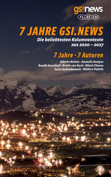 „7 Jahre GSI.News“ in großen Buchstaben, darunter „Die beliebtesten Kolumnentexte aus 2020 - 2027“. Feuerwerke über einer Stadt.