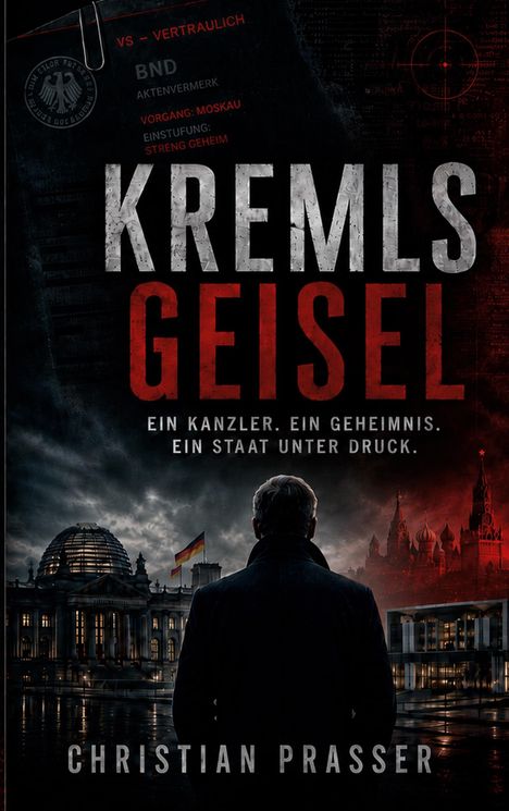 "KREMLS GEISEL. Ein Kanzler. Ein Geheimnis. Ein Staat unter Druck." Dunkle Szene mit Gebäuden im Hintergrund.