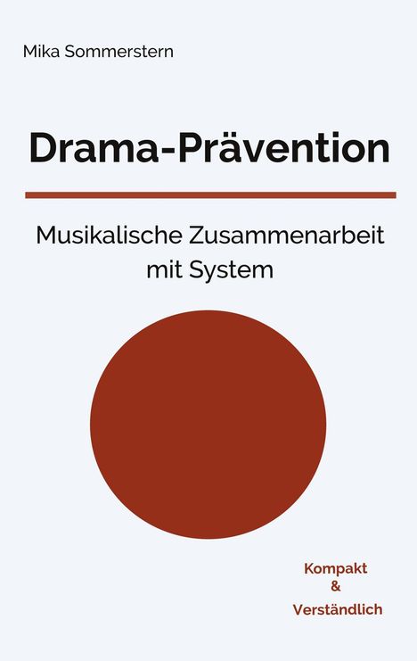 "Drama-Prävention: Musikalische Zusammenarbeit mit System. Kompakt & Verständlich.“ Ein großer roter Kreis ziert das Cover.