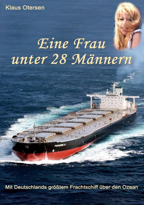 Titel: Eine Frau unter 28 Männern. Bild: Ein großes Frachtschiff auf offener See, oben rechts ist eine lächelnde Frau abgebildet.