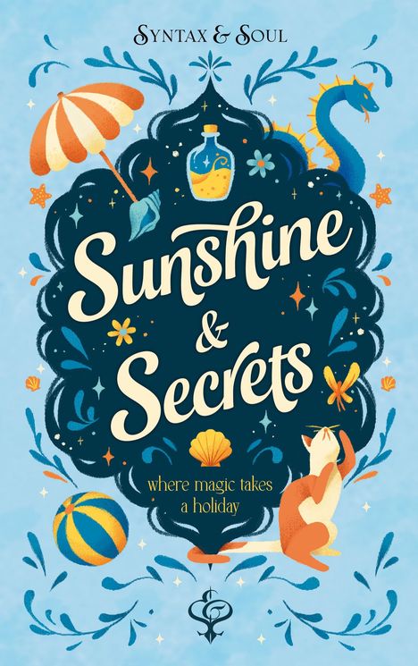 "Syntax & Soul", "Sunshine & Secrets", "where magic takes a holiday". Illustration: Drache, Katze, Sonnenschirm, Ball, Flasche.