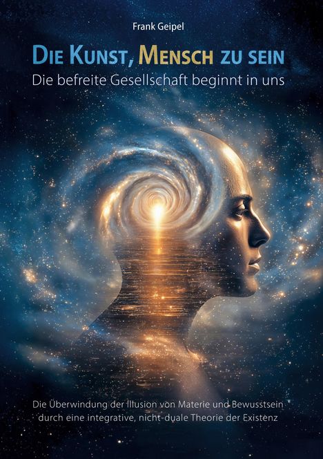 „Die Kunst, Mensch zu sein“, „Die befreite Gesellschaft beginnt in uns“. Silhouette eines Kopfes mit Galaxie.