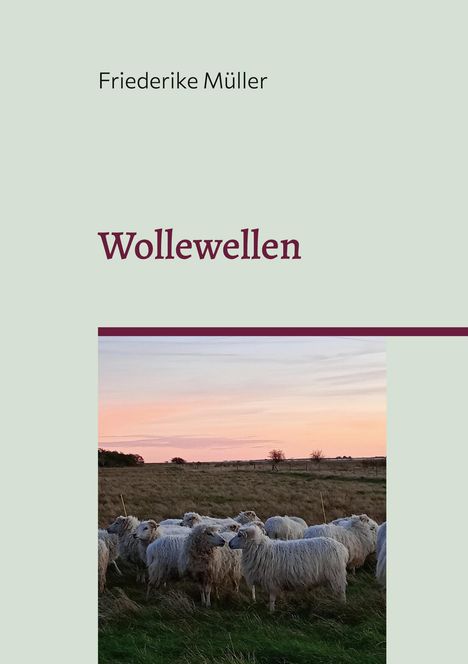 Text: "Friederike Müller", "Wollewellen". Am unteren Rand stehen Schafe auf einer Wiese bei Sonnenuntergang.