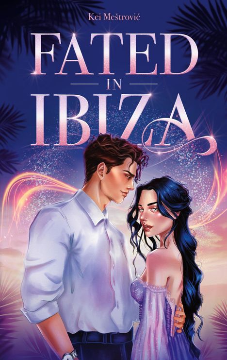 "Fated in Ibiza" in großen, lila-pinken Buchstaben. Illustration eines Paares bei Sonnenuntergang, romantische Atmosphäre.