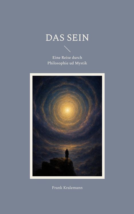 „DAS SEIN: Eine Reise durch Philosophie und Mystik“. Illustration: Person vor leuchtenden, spiralförmigen Wolken.