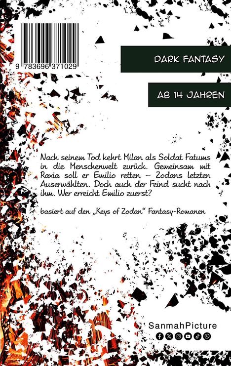 "DARK FANTASY, AB 14 JAHREN. Milan kehrt zurück, um Emilio zu retten. Basiert auf 'Keys of Zodan'. Gestaltung mit schwarzen und feurigen Mustern."