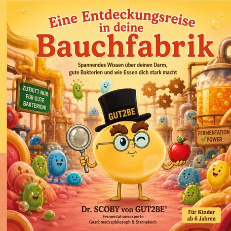 "Eine Entdeckungsreise in deine Bauchfabrik", bunte Illustration mit Dr. SCOBY, verschiedenen Bakterien und Forscherthema.