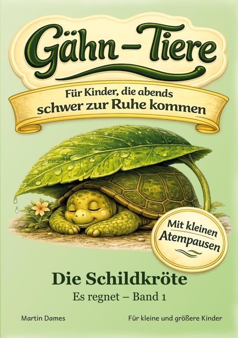 "Gähn-Tiere", "schwer zur Ruhe kommen", "Mit kleinen Atempausen", Illustration: schlafende Schildkröte unter Blättern.