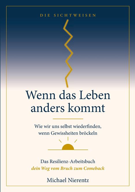 "Wenn das Leben anders kommt" von Michael Nierentz. Illustration mit gelber Zickzacklinie und Sonnenmotiv.
