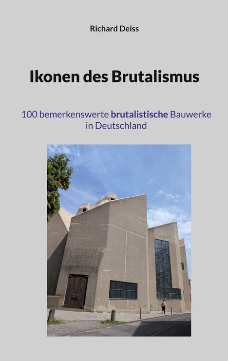 "Richard Deiss; Ikonen des Brutalismus; 100 bemerkenswerte brutalistische Bauwerke in Deutschland." Großes, eckiges Gebäude.
