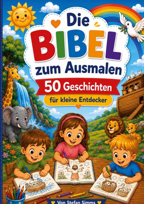 Text: "Die Bibel zum Ausmalen: 50 Geschichten für kleine Entdecker." Illustration mit Kindern, Tieren und einer Arche.