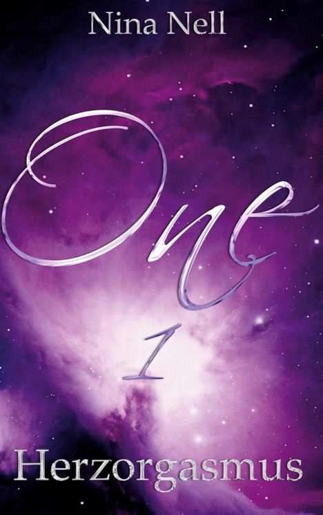 „One“, „Herzorgasmus“, „Nina Nell“. Ein mystischer, violetter Nebel mit leuchtenden Sternen im Hintergrund.