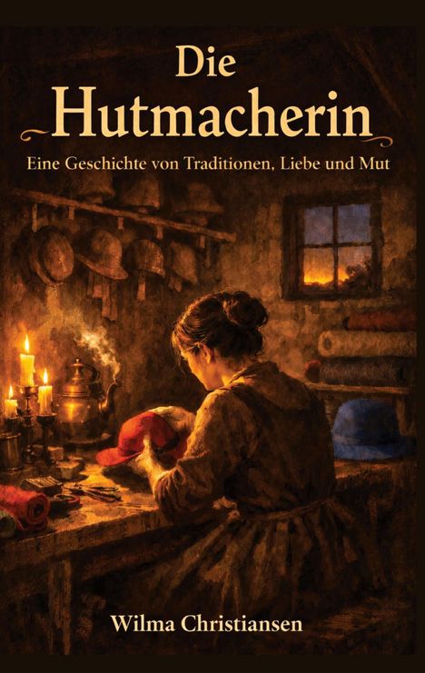 Titel: "Die Hutmacherin". Untertitel und Autor: "Eine Geschichte von... Wilma Christiansen". Szene: Frau näht an rotem Hut.