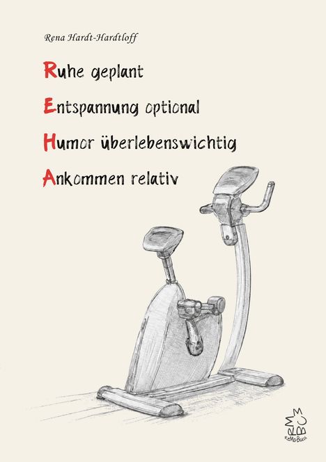 Texte: "Ruhe geplant, Entspannung optional, Humor überlebenswichtig, Ankommen relativ." Skizze eines Heimtrainers.
