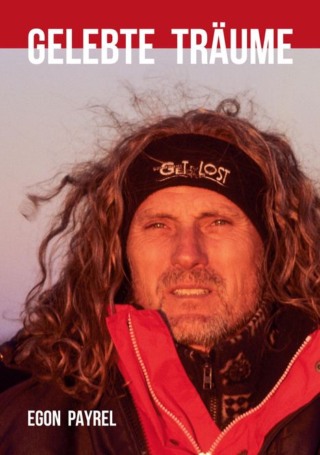 "CELEBTE TRÄUME" steht oben, darunter ein Mann mit langen Haaren und Stirnband "GET LOST". Unten steht "EGON PAYREL".