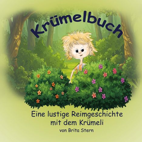 Text: "Krümelbuch", "Eine lustige Reimgeschichte mit dem Krümeli von Brita Stern". Illustration: Kind hinter Büschen im Wald.