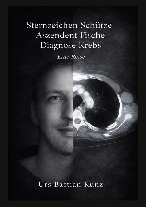 "Sternzeichen Schütze, Aszendent Fische, Diagnose Krebs. Eine Reise." Halb Gesicht, halb Röntgenbild.