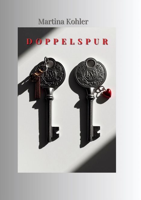 Text: "Martina Kohler" oben, "DOPPELSPUR" in Rot. Zwei dekorative alte Schlüssel mit Anhängern auf hellem Hintergrund.