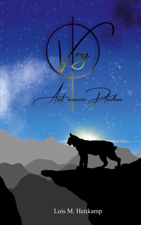 Titel: „Vry – Auf neuen Pfaden“. Name: Lois M. Heitkamp. Silhouette eines Luchses in einer Berglandschaft bei Nacht.
