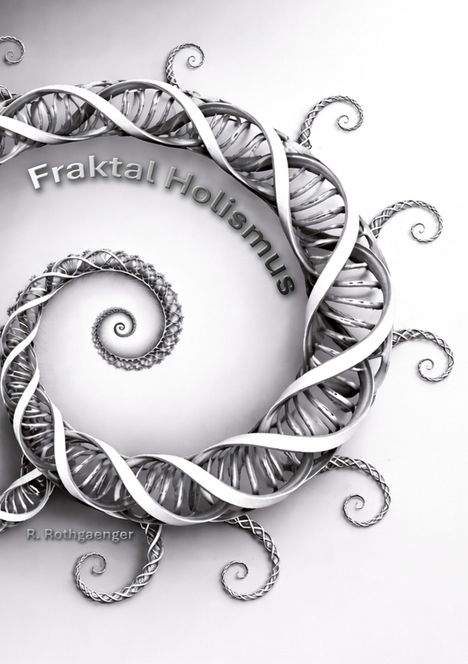 Text „Fraktal Holismus“. Spiralförmige Struktur in komplexem, kunstvollem Design, ähnlich einer DNA-Helix.