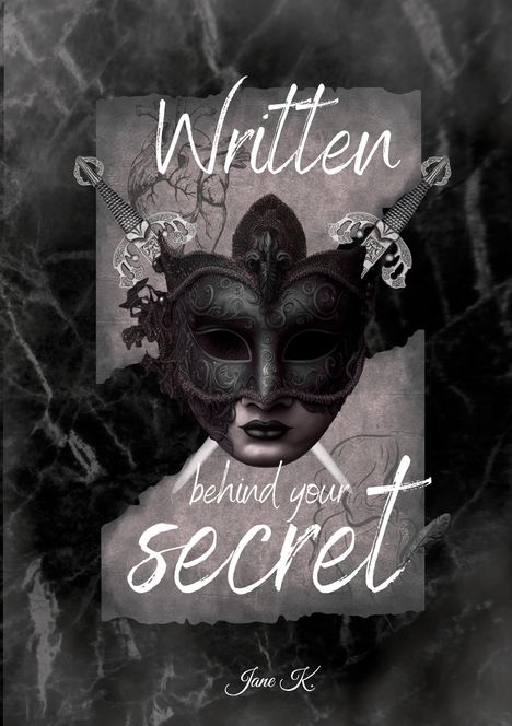 "Written behind your secret", "Jane K.". Dunkle Maske vor einem herzgezeichneten Hintergrund, umgeben von Schwertern.