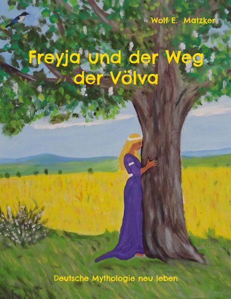 "Freyja und der Weg der Völva" steht auf einem Gemälde. Eine Frau in lila Kleid umarmt einen großen Baum.