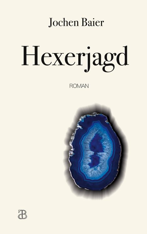 "Jochen Baier, Hexerjagd, ROMAN", darüber Naturstein-Illustration in Blau, darunter ein stilisiertes Logo.