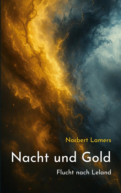 "Norbert Lamers: Nacht und Gold. Flucht nach Leland." Illustration mit gelb-blauen Wolkenströmen.