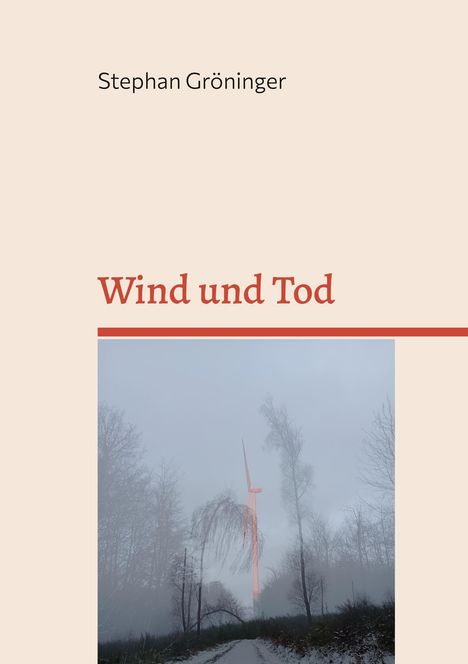 "Wind und Tod" von Stephan Gröninger. Unten ist eine neblige Landschaft mit einem Windrad zu sehen.