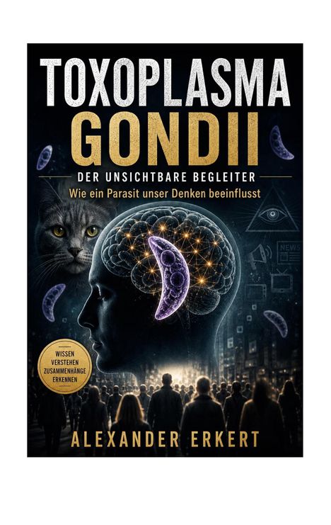 "Toxoplasma Gondii: Der unsichtbare Begleiter" zeigt einen Kopf mit Gehirn und lila Parasiten, eine Katze und Menschenmenge.