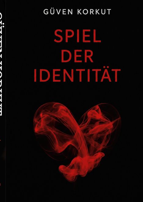 GÜVEN KORKUT, SPIEL DER IDENTITÄT. Roter Rauch formt ein Herz auf schwarzem Hintergrund.