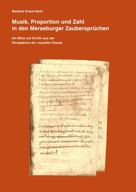 Barbara Kraus-Nohr: Musik, Proportion und Zahl in den Merseburger Zaubersprüchen. Altes Manuskript auf orangefarbenem Hintergrund.