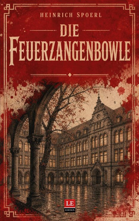 "HEINRICH SPOERL. DIE FEUERZANGENBOWLE." Historische, beleuchtete Schulgebäude-Illustration mit rotem Hintergrund.