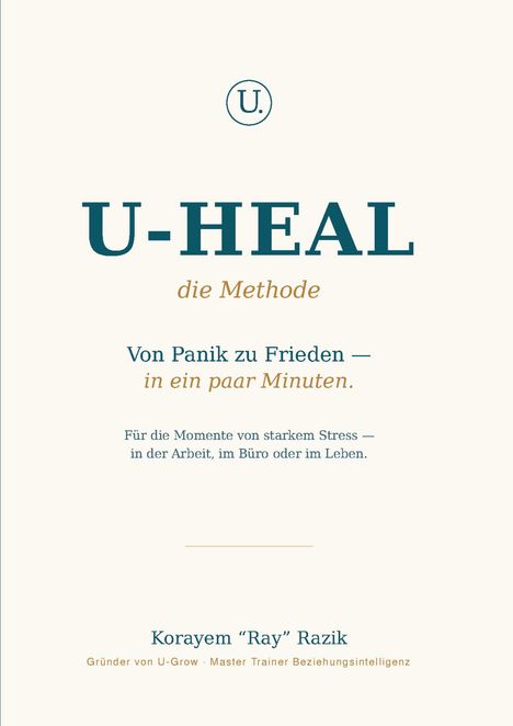 Text: "U-HEAL die Methode. Von Panik zu Frieden — in ein paar Minuten." Logo mit einem "U" im Kreis.