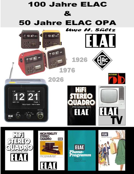100 Jahre ELAC & 50 Jahre ELAC OPA. Verschiedene Retro-Elektronikgeräte und Logos, 1926–2026. Unten ELAC HiFi-Programme.