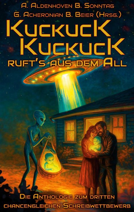 "Kuckuck Kuckuck ruft's aus dem All." UFO strahlt Licht auf Haus, Alien mit Baby-Korb, Paar mit Baby lächelt.