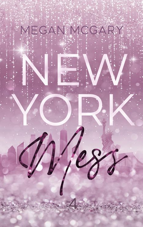 "MEGAN MCGARY, NEW YORK Mess 4" vor glitzerndem Hintergrund, Silhouette der New Yorker Skyline und Freiheitsstatue.