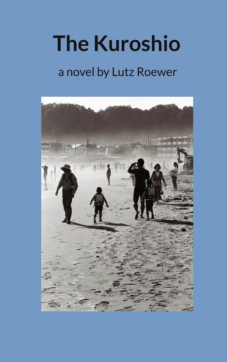 "The Kuroshio, a novel by Lutz Roewer" steht über einem Strandfoto mit Menschen im Hintergrund.
