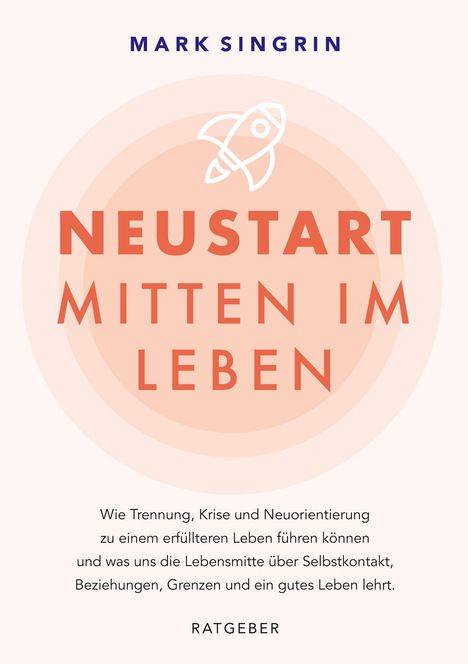"NEUSTART MITTEN IM LEBEN" steht groß auf einem orangefarbenen Kreis mit einer Raketen-Illustration darüber. Darunter folgt ein erklärender Text.