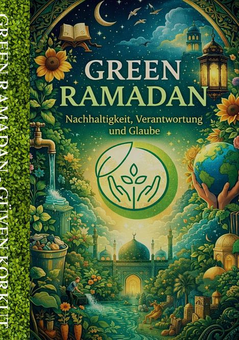 "Green Ramadan: Nachhaltigkeit, Verantwortung und Glaube." Illustration mit Naturmotiven, Moschee und Erde in Händen.