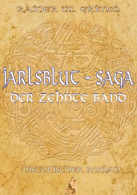 "Jarlsblut - Saga, der zehnte Band. Historischer Roman." Verzierungen mit keltisch inspirierten Mustern im Hintergrund.